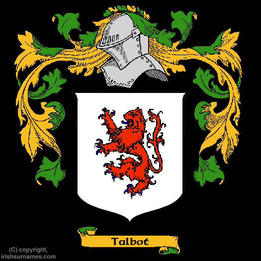 Talbot Family Crest, Click Here to get Bargain Talbot Coat of Arms Gifts