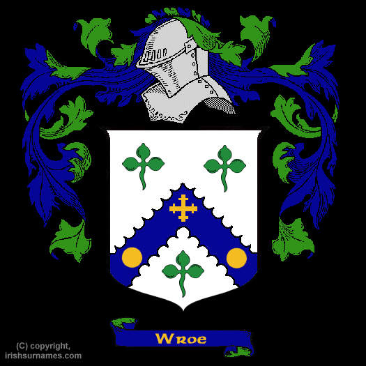 Wroe Family Crest, Click Here to get Bargain Wroe Coat of Arms Gifts